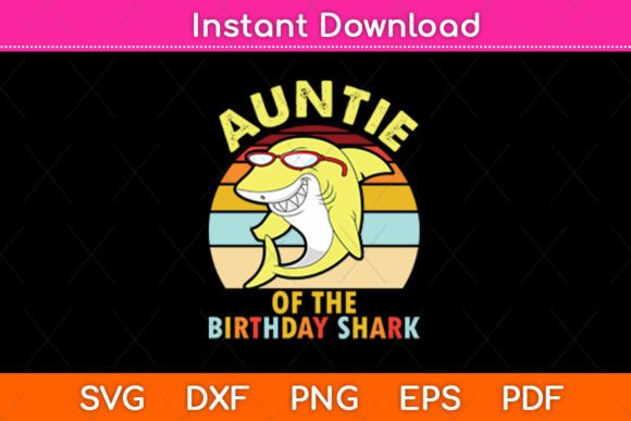 Auntie of the Birthday Shark Retro: A Playful Graphic Design Asset for Crafts and Local Businesses