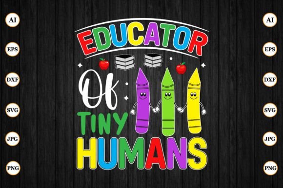Educator of Tiny-humans: A Teacher Graphic for Crafts and Commercial Use