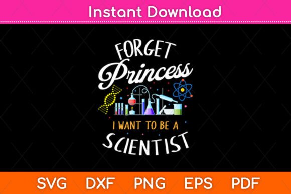 Forget Princess I Want to Be a Scientist: A Playful Graphic Design Asset for Crafts and Branding