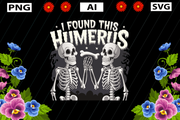 I Found This Humerus: A Halloween Graphic for Crafts and Creative Projects