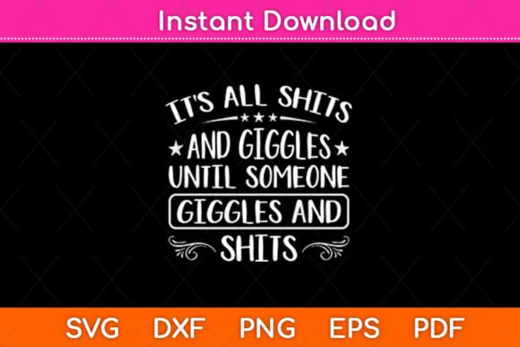 It’s All Shits and Giggles Until Someone – A Playful Graphic Design Asset for Crafts & Local Brands