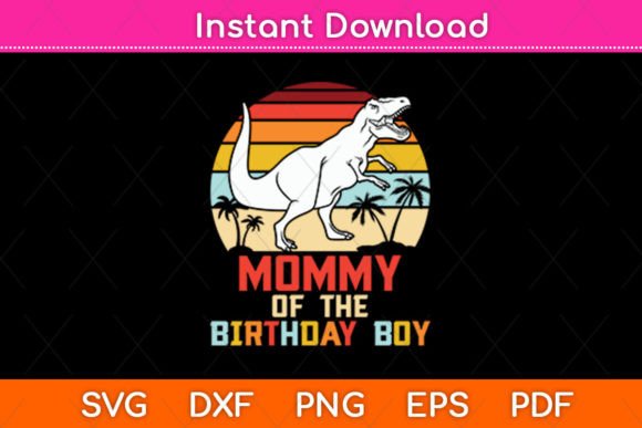 Mommy of the Birthday Boy Dinosaur Retro: A Unique Graphic Asset for Crafts and Local Branding