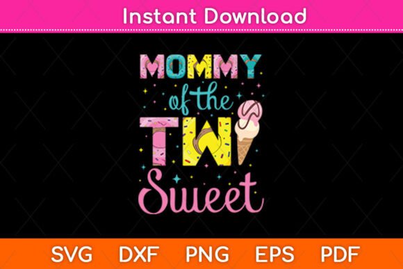 Mommy of the Two Sweet Birthday Girl Ice Graphics for Crafts