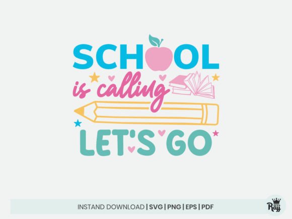 School-is-Calling-Let’s-Go: A Versatile Graphic Design Asset for Crafts and Branding