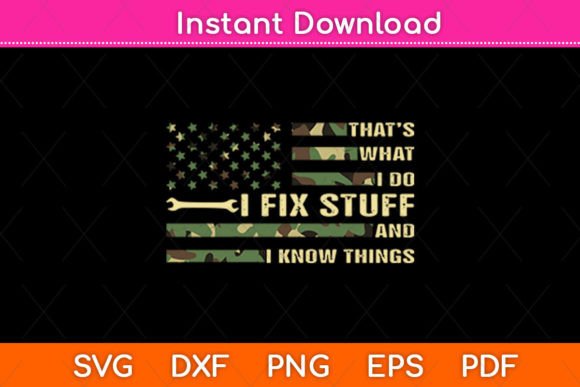 That’s What I Do: Fix Stuff and Know Things – A Graphic Design Asset for Crafts and Graphics