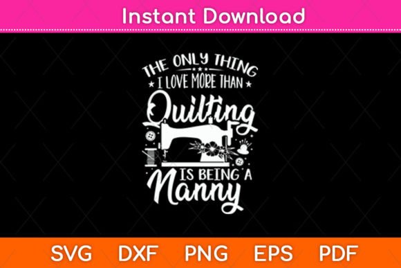The Only Thing I Love More Than Quilting: A Graphic Design Asset for Crafts